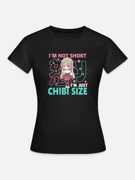 Chibi I'm Not Short I'm Just Chibi Girl Woman - Women's T-Shirt - black