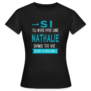 Nathalie Si tu n as pas une nathalie - T-shirt Femme - noir - Devant - AI Model Female 172 dark (172cm)
