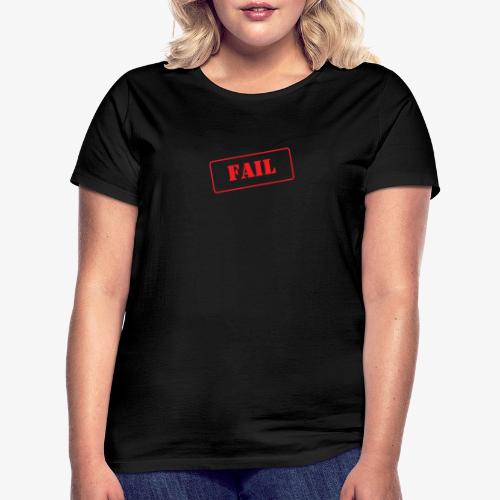 Fail -leima - Naisten t-paita