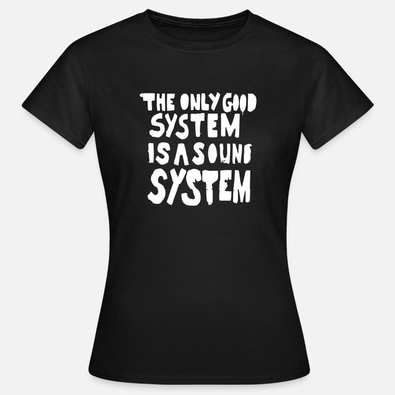 Soundsystem Spruch / Englisch - Frauen T-Shirt - Schwarz