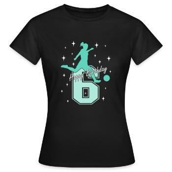 6. Geburtstag Fussball Fussballspielerin - Frauen T-Shirt - Schwarz - Vorne - AI Model Female 172 dark (172cm)