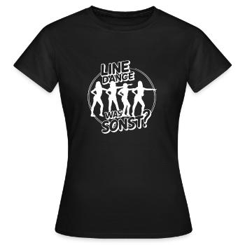 Line Dance was sonst? - Frauen T-Shirt - Schwarz - Vorne - AI Model Female 172 dark (172cm)