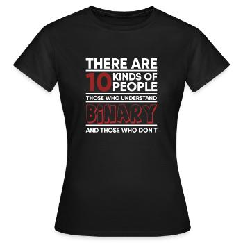 Es gibt 10 Arten von Menschen: Binär - Frauen T-Shirt - Schwarz - Vorne - AI Model Female 172 dark (172cm)