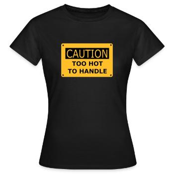 Trop chaud pour être géré - T-shirt Femme - noir - Devant - AI Model Female 172 dark (172cm)