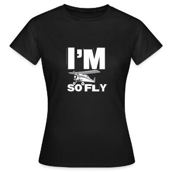 Airplane "I'm so Fly" aviator pilot gift idea - Women's T-Shirt - black - Front - AI Model Female 172 dark (172cm)