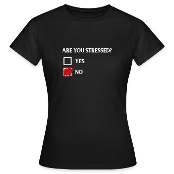 Est-ce que vous êtes stressé ? - T’es stressé ? - T-shirt Femme - noir - Devant - AI Model Female 172 dark (172cm)