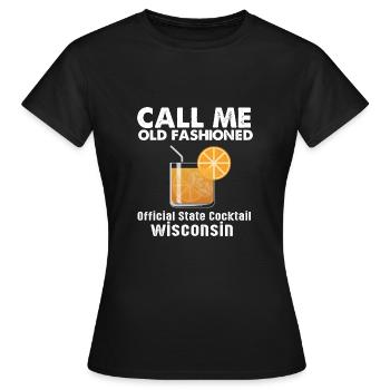 Nennen Sie mich altmodisch - Wisconsin State Cockt - Frauen T-Shirt - Schwarz - Vorne - AI Model Female 172 dark (172cm)