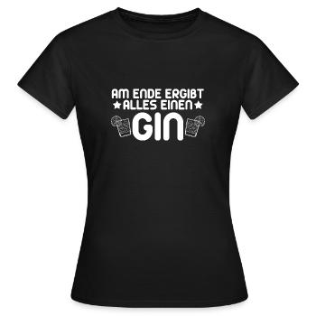 Gin - Gin Liebhaber GIN Spruch - Frauen T-Shirt - Schwarz - Vorne - AI Model Female 172 dark (172cm)