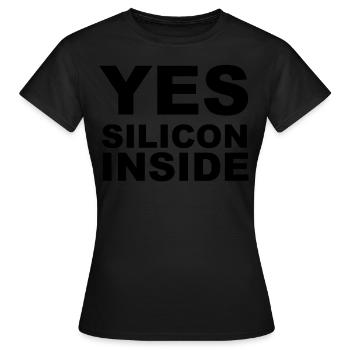 Yes Silicon Inside - Women's T-Shirt - black - Front - AI Model Female 172 dark (172cm)