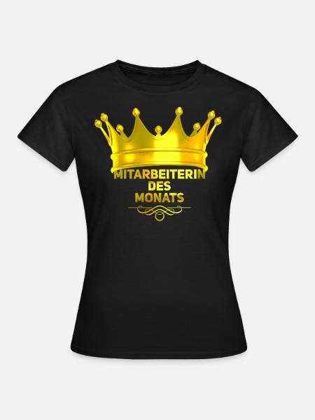 Mitarbeiter Des Monats - Frauen T-Shirt - Schwarz