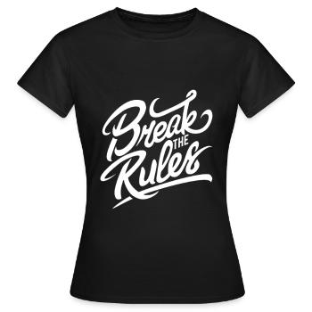 Break The Rules - Women's T-Shirt - black - Front - AI Model Female 172 dark (172cm)