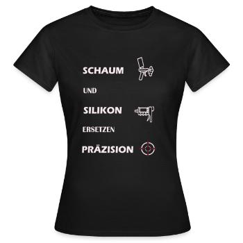 Handwerk Bauschaum Silikon Lustige Geschenkidee - Frauen T-Shirt - Schwarz - Vorne - AI Model Female 172 dark (172cm)