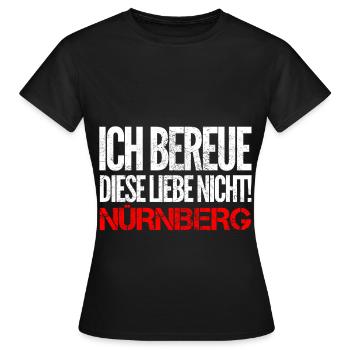 Nürnberg Ich bereue Diese Liebe nicht - Frauen T-Shirt - Schwarz - Vorne - AI Model Female 172 dark (172cm)