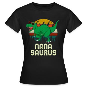 Nana Saurus Rex Nana Dinosaur, Nanasaurus, - Women's T-Shirt - black - Front - AI Model Female 172 dark (172cm)
