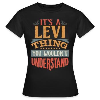 C’est une chose Levi que vous ne comprendriez pas - Levi - T-shirt Femme - noir - Devant - AI Model Female 172 dark (172cm)