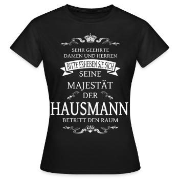 Seine Majestät der Hausmann betritt den Raum Shirt - Frauen T-Shirt - Schwarz - Vorne - AI Model Female 172 dark (172cm)