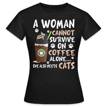 Une femme ne peut survivre seule avec du café - T-shirt Femme - noir - Devant - AI Model Female 172 dark (172cm)