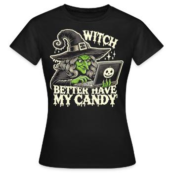 Witches Halloween - Witch Better Have My Candy - Women's T-Shirt - black - Front - AI Model Female 172 dark (172cm)