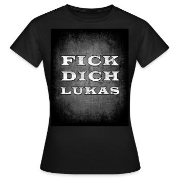Fick Dich Lukas - Frauen T-Shirt - Schwarz - Vorne - AI Model Female 172 dark (172cm)