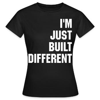Je suis juste construit différemment - T-shirt Femme - noir - Devant - AI Model Female 172 dark (172cm)
