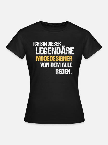 Modedesigner Legende Modedesigner - Frauen T-Shirt - Schwarz