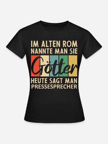 Lustige Pressesprecher Sprüche - Frauen T-Shirt - Schwarz