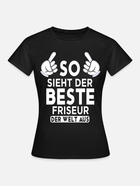 Friseur Spruch - Frauen T-Shirt - Schwarz