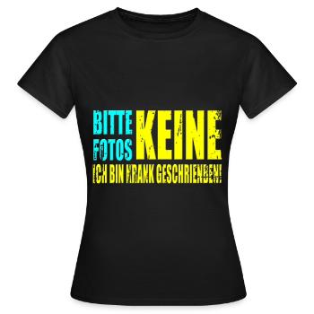 Bitte keine Fotos Ich bin Krank geschrieben - Frauen T-Shirt - Schwarz - Vorne - AI Model Female 172 dark (172cm)
