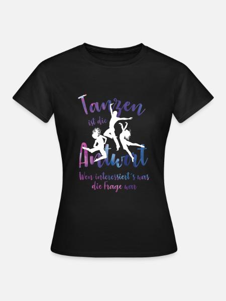 Tanzen Tänzer Tanz Tänzerin Tanzfläche Geschenk - Frauen T-Shirt - Schwarz