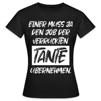 Verrückte Tante Patin Nichte Neffe Geschenk Taufe - Frauen T-Shirt - Schwarz - Vorne - AI Model Female 172 dark (172cm)