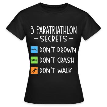 Paratriathlon-geheimnisse Ertrinken Nicht, Stürzen - Frauen T-Shirt - Schwarz - Vorne - AI Model Female 172 dark (172cm)