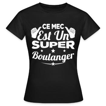 Ce Mec Est Un Super Boulanger Cadeau - T-shirt Femme - noir - Devant - AI Model Female 172 dark (172cm)
