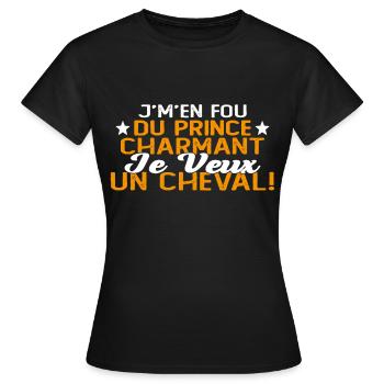 J'm'en Fou Du Prince Charmant Je Veux Un Cheval - T-shirt Femme - noir - Devant - AI Model Female 172 dark (172cm)