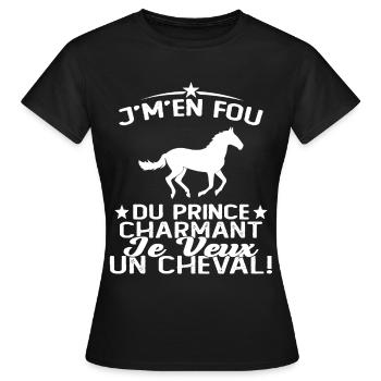 J'm'en Fou Du Prince Charmant Je Veux Un Cheval - T-shirt Femme - noir - Devant - AI Model Female 172 dark (172cm)