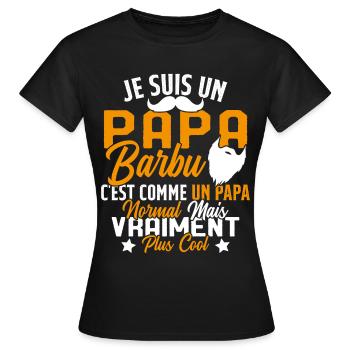 Papa Barbu Humour Cadeau Fête des Pères - T-shirt Femme - noir - Devant - AI Model Female 172 dark (172cm)