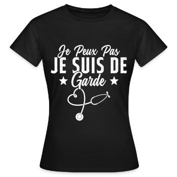 Je Peux Pas Je Suis De Garde Drôle Infirmier - T-shirt Femme - noir - Devant - AI Model Female 172 dark (172cm)