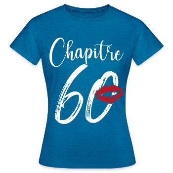 Chapitre 60 Ans Anniversaire Humour Cadeau - T-shirt Femme - bleu saphir antique chiné - Devant - AI Model Female 172 dark (172cm)