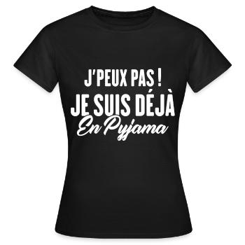 J'peux pas Je suis déjà en Pyjama - T-shirt Femme - noir - Devant - AI Model Female 172 dark (172cm)