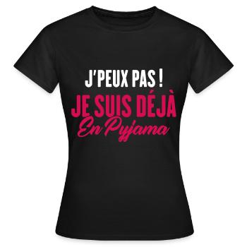 J'peux pas Je suis déjà en Pyjama - T-shirt Femme - noir - Devant - AI Model Female 172 dark (172cm)