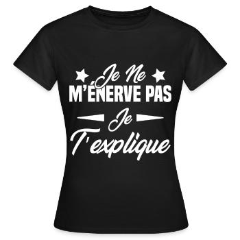 Je ne m’énerve pas je t’explique - T-shirt Femme - noir - Devant - AI Model Female 172 dark (172cm)