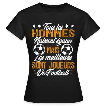 les hommes sont les meilleurs joueurs de football - T-shirt Femme - noir - Devant - AI Model Female 172 dark (172cm)