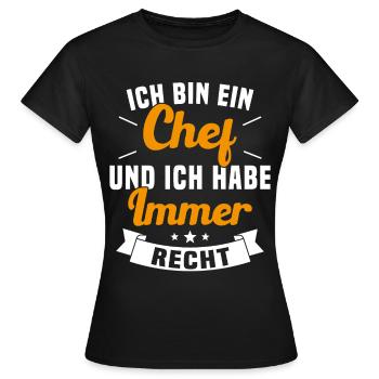LE CHEF A TOUJOURS RAISON - T-shirt Femme - noir - Devant - AI Model Female 172 dark (172cm)