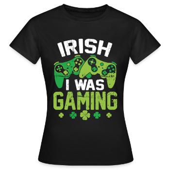 Irish I Was Gaming - T-shirt Femme - noir - Devant - AI Model Female 172 dark (172cm)