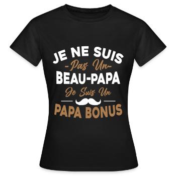 Je Ne Suis Pas Un Beau-papa Je Suis Un Papa Bonus - T-shirt Femme - noir - Devant - AI Model Female 172 dark (172cm)