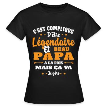 Légendaire et Beau Papa Cadeau Papa de l'année - T-shirt Femme - noir - Devant - AI Model Female 172 dark (172cm)