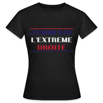 J'emmerde l'extreme droite - T-shirt Femme - noir - Devant - AI Model Female 172 dark (172cm)