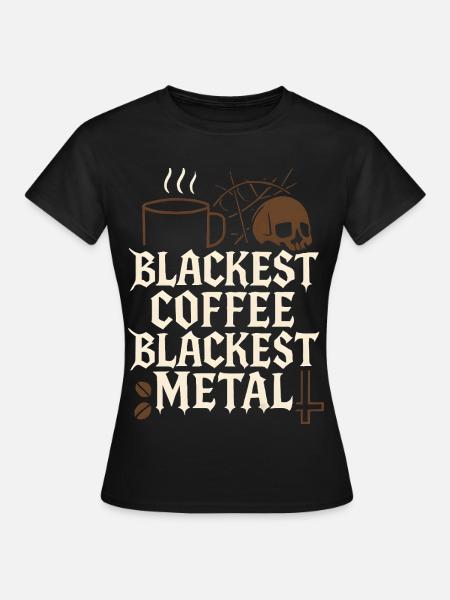 Schwarzer Kaffee Metal - Frauen T-Shirt - Schwarz