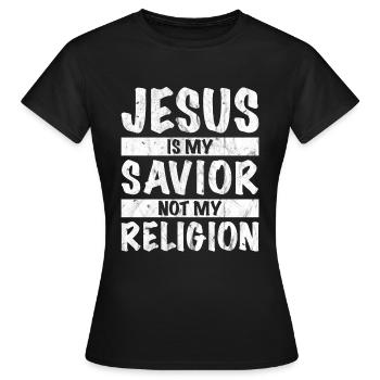 Jesus Is My Savior Not My Religion - Women's T-Shirt - black - Front - AI Model Female 172 dark (172cm)