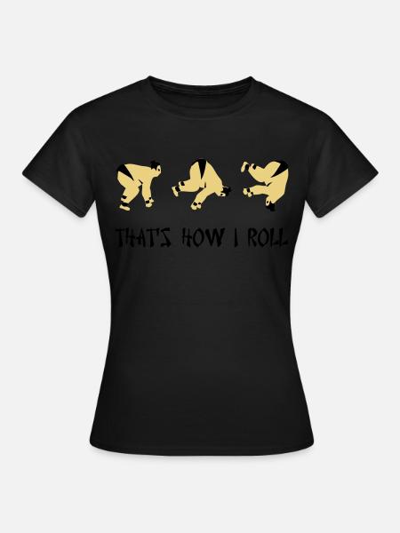 how I roll - T-shirt Femme - noir
