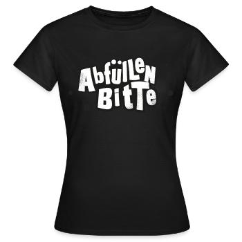 Abfüllen Bitte. Lustiges Party T-Shirt - Frauen T-Shirt - Schwarz - Vorne - AI Model Female 172 dark (172cm)